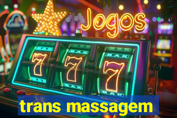 trans massagem